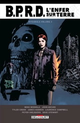 BPRD : l'enfer sur terre : intégrale. Vol. 3 - Mike Mignola
