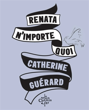 Renata n'importe quoi - Catherine Guérard