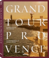 Grand Tour Provence : The Renaissance of Refined Travel - Tim Labenda|Hannes-Vincent Krause
