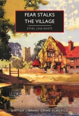 Fear Stalks The Village - Ethel Lina White