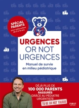 Urgences or not urgences : manuel de survie en milieu pédiatrique - To be or not toubib