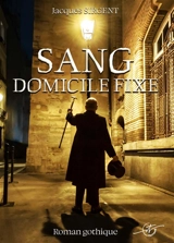 Sang domicile fixe - Jacques Sirgent