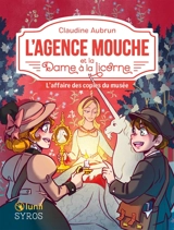 L'agence Mouche. L'agence Mouche et la Dame à la licorne : l'affaire des copies du musée - Claudine Aubrun