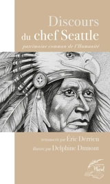 Discours du chef Seattle : patrimoine commun de l'humanité - Eric Derrien