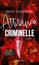 Attirance criminelle. Vol. 3 - Jenn Guerrieri