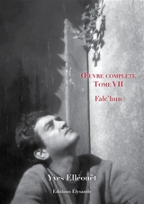 Oeuvre complète. Vol. 7. Falc'hun - Yves Elléouët