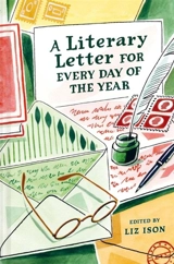 A Literary Letter for Every Day of the Year - Ison, Liz