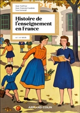 Histoire de l'enseignement en France : XIXe-XXIe siècle - Jean-François Condette