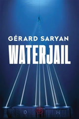 Waterjail - Gérard Saryan