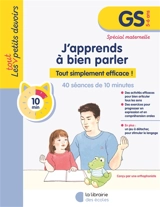 J'apprends à bien parler, GS, 5-6 ans : tout simplement efficace ! - Fany Lafargue-Wavreille