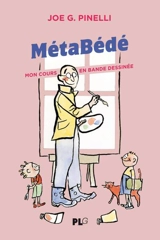Métabédé : mon cours en bande dessinée - Joe G. Pinelli