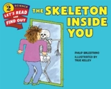 The Skeleton Inside You : Let's Read and Find Out Science Stage 2 - Balestrino, Philip