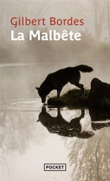La malbête - Gilbert Bordes