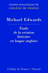Chaire d'étude de la création littéraire en langue anglaise - Michael Edwards