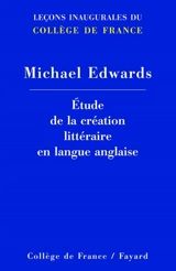 Etude de la création littéraire en langue anglaise - Michael Edwards