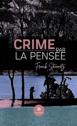 Crime par la pensée - Frank Steinmetz