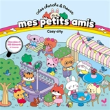 Mes petits amis : Coloriages et cherche & trouve : Cosy city