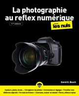 La photographie au reflex numérique pour les nuls - David D. Busch