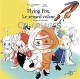 Coloriages : Flying Fox : Le renard volant - Eric Coudert