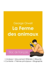 Réussir son Bac de français 2026 : Analyse du roman La Ferme des animaux de George Orwell - George Orwell