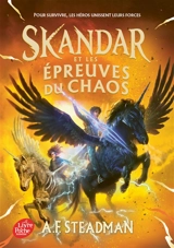 Skandar. Vol. 3. Skandar et les épreuves du chaos - A.F. Steadman