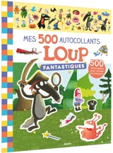 Mes 500 autocollants fantastiques loup - Orianne Lallemand