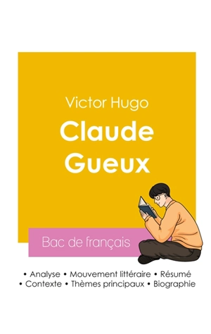 Réussir son Bac de français 2026 : Analyse du roman Claude Gueux de Victor Hugo - Victor Hugo