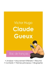 Réussir son Bac de français 2026 : Analyse du roman Claude Gueux de Victor Hugo - Victor Hugo