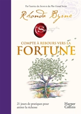 Compte à rebours vers la fortune : 21 jours de pratiques pour attirer la richesse - Rhonda Byrne