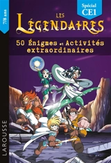 Les Légendaires : 50 énigmes et activités extraordinaires : CE1 - Aurore Meyer