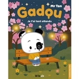 Gadou. Je t'ai tant attendu - Mr Tan