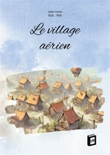 Le village aérien - Jules Verne