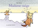 Olie-Boulie. Madame-neige - Claude Ponti
