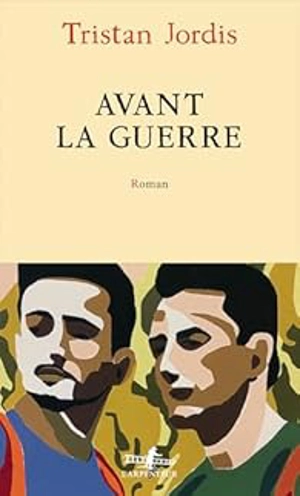Avant la guerre - Tristan Jordis