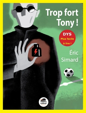 Trop fort Tony ! - Eric Simard