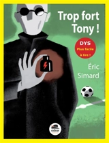 Trop fort Tony ! - Eric Simard