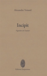 Incipit - Alexandre Voisard