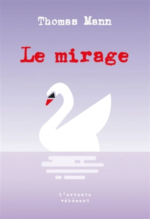 Le mirage - Thomas Mann