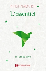 L'essentiel et l'art de vivre - Jiddu Krishnamurti