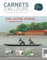 Carnets d'ailleurs : voyages dessinés, n° 8. Une autre Venise - Lorenzo Mattotti