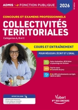 Collectivités territoriales : concours et examens professionnels, catégories A, B et C : cours et entraînement pour réussir l'écrit et l'oral, 2026 - Pierre-Brice Lebrun