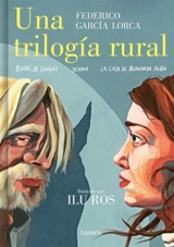 Una trilogia rural Bodas de sangre, Yerma y La casa de Bernarda - Federico Garcia Lorca