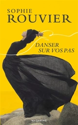 Danser sur vos pas - Sophie Rouvier
