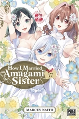 How I married an Amagami sister. Vol. 17 - Marcey Naitô