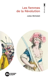 Les femmes de la Révolution - Jules Michelet