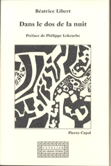 Dans le dos de la nuit - Béatrice Libert