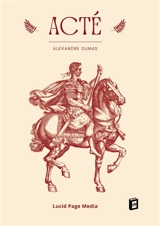 Acté - Dumas, Alexandre