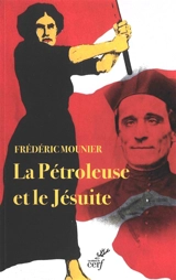 La Pétroleuse et le Jésuite - Frédéric Mounier