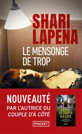 Le mensonge de trop - Shari Lapena