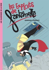 Fantômette. Vol. 1. Les exploits de Fantômette - Georges Chaulet